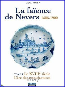 La Faïence de Nevers (1585-1900) de J. Rosen volumes 3+4