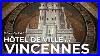 Vincennes H Tel De Ville Where Neo Renaissance Meets Art D Co